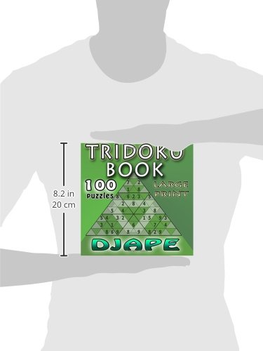 Tridoku Book: Large Font - 100 puzzles (Triangular Spatial Deduction: The Complete TriDoku Architecture)