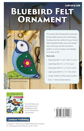 Bluebird Felt Ornament Pattern Pack: Create Fast, Simple, Beautiful Projects! (Landauer) Use Your Leftover Felt Squares and Scraps to Make a Cheerful Spring Decoration with Flower Motifs