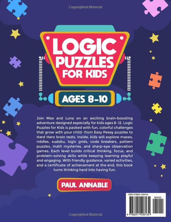 Logic Puzzles for Kids Ages 8–10: Fun Brain Games, Mazes, Riddles & Smart Challenges to Boost Problem-Solving Skills and Critical Thinking