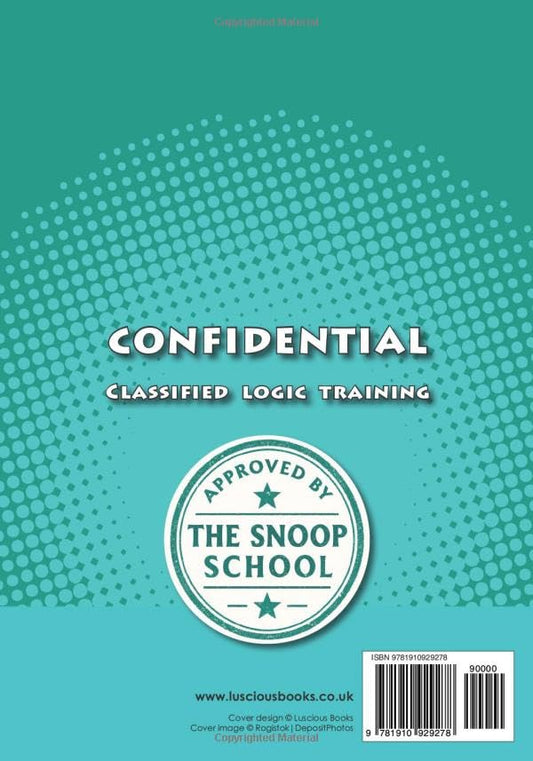 The Snoop School Logic Puzzle Book: 50 Logic Grid Puzzles from a School for Spies and Private Eyes