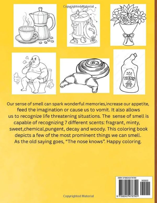 SENSE OF SMELL: 48 COLORING PAGES OF THINGS THAT TICKLE OUR NOSE (THE FIVE SENSES)
