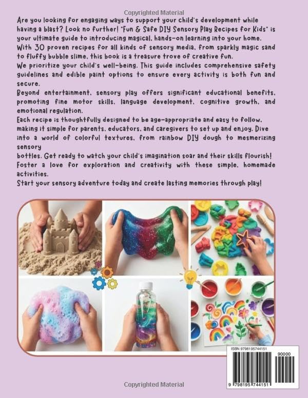 Easy Sensory Play at Home: 30+ Safe, Taste-Safe, and Mess-Free Recipes for Toddlers and Preschoolers