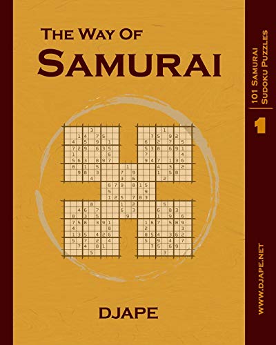The Way of Samurai: 101 Samurai Sudoku puzzles (The Way of Samurai Sudoku: The Complete Gattai-5 Series)