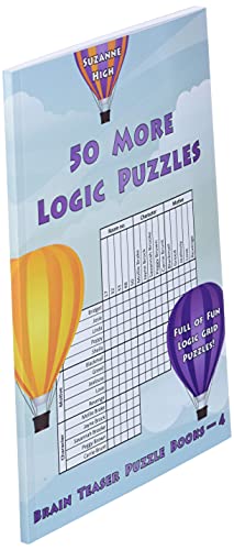 50 More Logic Puzzles: Full of Fun Logic Grid Puzzles! (Brain Teaser Puzzle Books)
