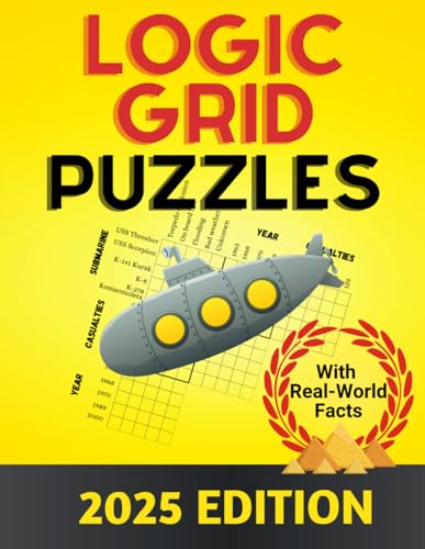 Logic Grid Puzzles: An Illustrated Collection with Facts from the Real World (Logic Puzzle Books for Adults)