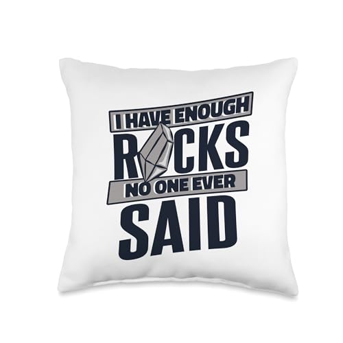 Best Rocks And Minerals Kit Guide Collection Gifts Enough Rocks No One Ever Said Geologist Mineral Collector Throw Pillow, 16x16, Multicolor - size: 16x16