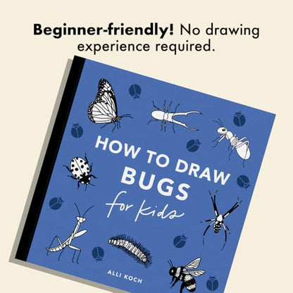Bugs: How to Draw Books for Kids with Butterflies, Ladybugs, Spiders, and More (How to Draw For Kids Series)