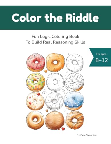Color the Riddle: A Logic Coloring Book for Kids (Beautiful Logic Puzzles)