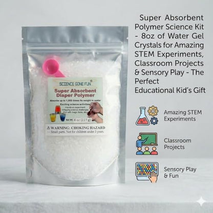 Super Absorbent Polymer Science Kit - 8oz of Water Gel Crystals for Amazing STEM Experiments, Classroom Projects & Sensory Play - The Perfect Educational Kid's Gift