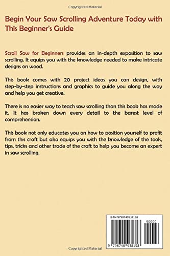 Scroll Saw for Beginners: The Complete Handbook to Craft 20 Beautiful Woodworking Scroll Saw Patterns and Projects with Tools and Tips Included