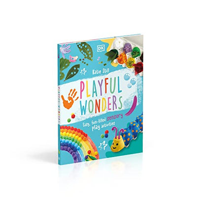 Playful Wonders: 50 Fun-Filled Sensory Play Activities