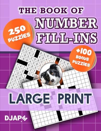 The Book of Number Fill-Ins: 250 Puzzles, Large Print (Number Fill-Ins Books)