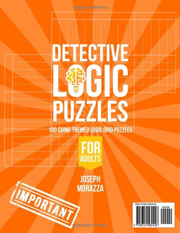 Detective Logic Puzzles for Adults: 100 Crime-Themed Logic Grid Puzzles - Fun, Easy to Hard Logic Puzzles - Large Brain Teaser Book