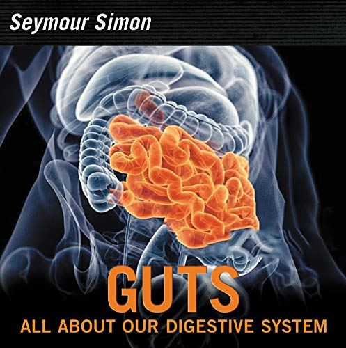 Guts: Revised Edition – Exploring How Food Becomes Energy in the Digestive System for Kids (Ages 6-10)