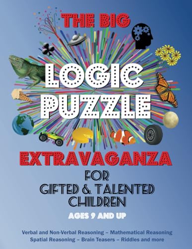The Big Logic Puzzle Extravaganza for Gifted & Talented Children: Ages 9 and up