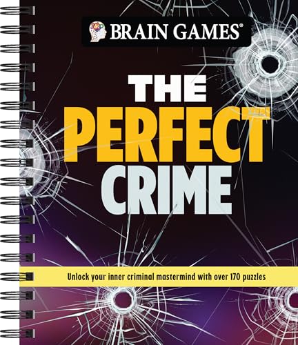 Brain Games - The Perfect Crime: Unlock Your Inner Criminal Mastermind With Over 170 Puzzles