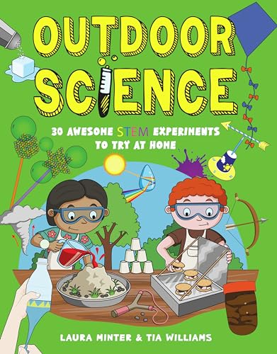 Outdoor Science (30 Awesome STEM Experiments)