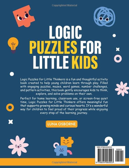 Logic Puzzles for Little kids: A Fun Learning Journey with Mazes, Math, Words, Shapes, and Thinking Games