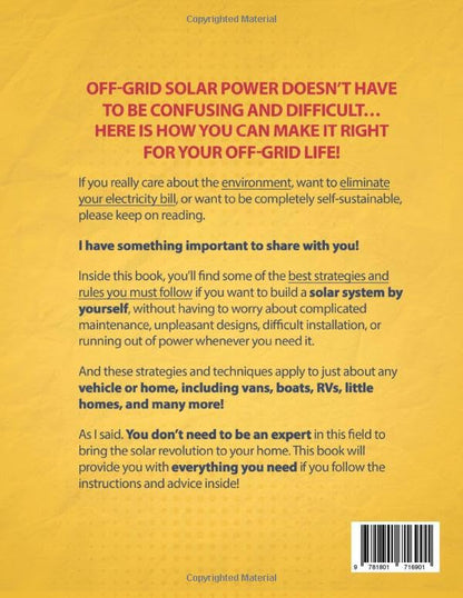 The DIY Off Grid Solar Power Bible: [10 in 1] The Most Complete and Updated Guide to Design, Install, and Maintain Solar Energy Systems for Tiny Homes, Cabins, Rvs, and Boats
