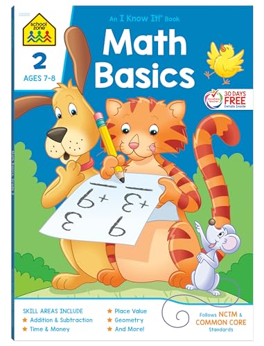 School Zone Math Basics 2 Workbook: 64 Pages, 2nd Grade, Addition & Subtraction, Time & Money, Place Value, Fact Families, Ages 7-8 (I Know It! Book Series)
