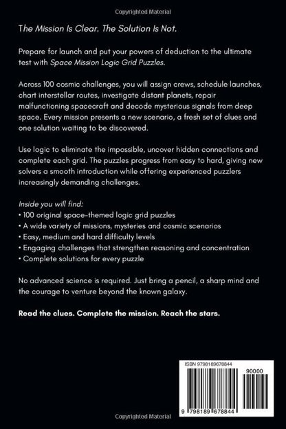 Space Mission Logic Grid Puzzles: 100 Cosmic Deduction Challenges from Easy to Hard for Adults Who Love Brain Teasers, Space Adventures and Logic Games (The Logic Worlds Collection)