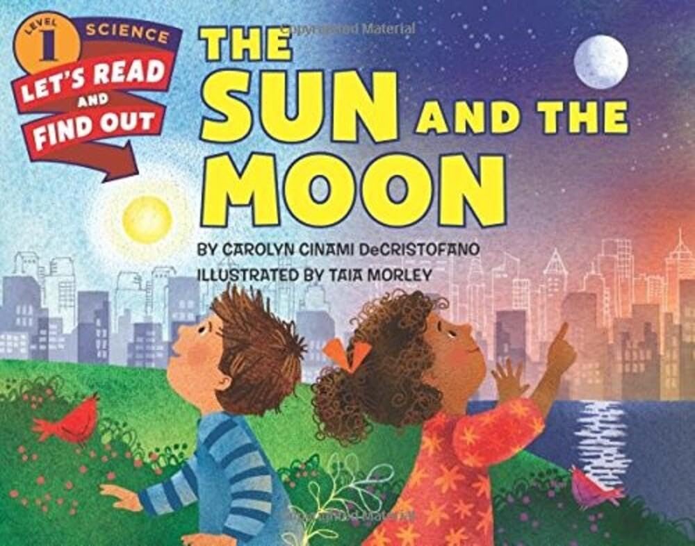 The Sun and the Moon: A Colorful Science Picture Book about Astronomy and the Day and Night Sky for Children (Ages 4-8) (Let's-Read-and-Find-Out Science 1)