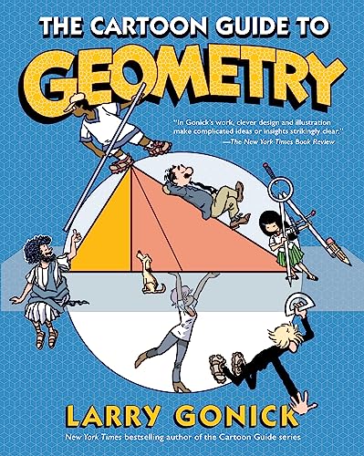 The Cartoon Guide to Geometry: A Humorous Mathematics Study Guide on Plane Geometry and Visual Proofs