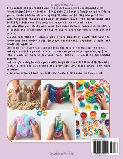 Easy Sensory Play at Home: 30+ Safe, Taste-Safe, and Mess-Free Recipes for Toddlers and Preschoolers