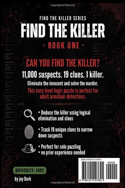 Find The Killer A Murder Mystery Puzzle Book: 11,000 Suspects, 19 Clues, 1 Killer - An Adult Logic Elimination Puzzle - Easy Level - Book 1 (FIND ... Crime & Mystery Elimination Puzzle Series)