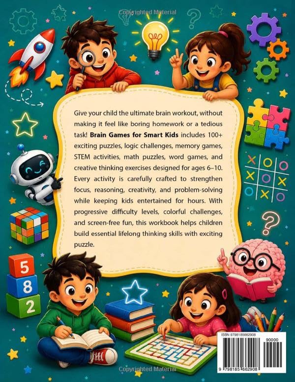Brain Games for Smart Kids: 100+ Brain Games, Logic Puzzles, Memory Challenges, Math Activities, Word Games, STEM Fun & Critical Thinking Exercises for Ages 6–10
