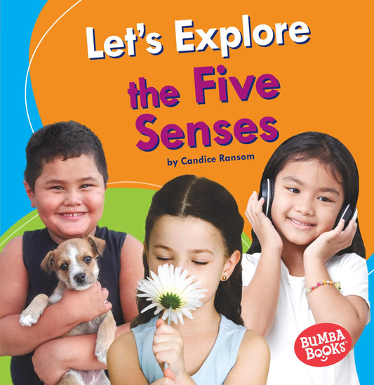 Let's Explore the Five Senses (Bumba Books ® ― Discover Your Senses)