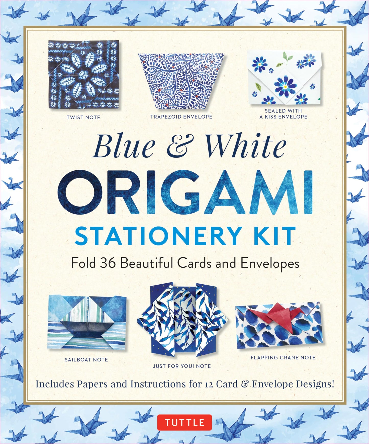 Blue & White Origami Stationery Kit: Fold 36 Beautiful Cards and Envelopes: Includes Papers and Instructions for 12 Origami Note Projects (Tuttle Specials)